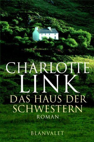 Charlotte Link - Das Haus der Schwestern - Preis vom 13.10.2026 11:25:28 h