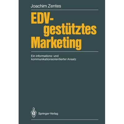 EDV-gestütztes Marketing, Taschenbuch von Joachim Zentes, Springer Berlin, 978-3-540-18258-0