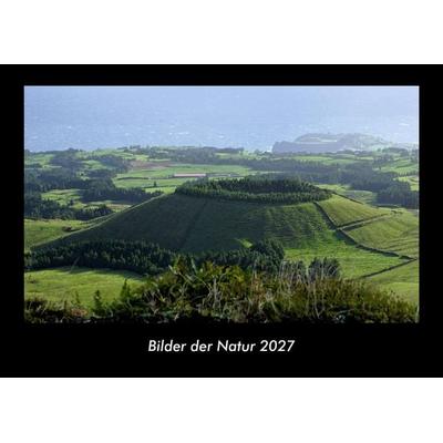 Bilder der Natur 2027 Fotokalender DIN A3