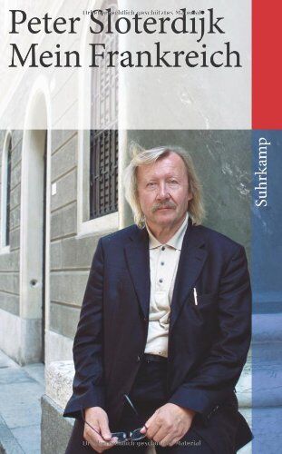 Peter Sloterdijk - Mein Frankreich (suhrkamp taschenbuch) - Preis vom 09.10.2026 07:28:09 h