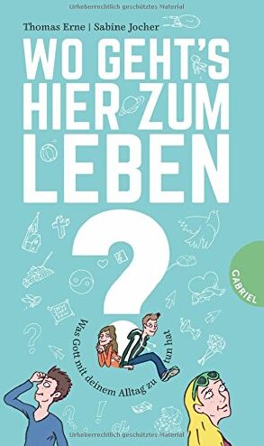 Thomas Erne - Wo geht's hier zum Leben?: Was Gott mit deinem Alltag zu tun hat - Preis vom 09.10.2026 07:28:09 h
