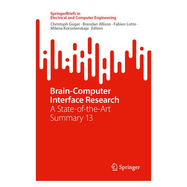 Springer Brain-Computer Interface Research (Englisch, Brendan Allison, Christoph Guger, Fabien Lotte, Milena Korostenskaja) (70015216)