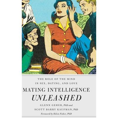 Mating Intelligence Unleashed, Gebundene Ausgabe von Glenn Geher,Scott Barry Kaufman, Oxford Academic, 978-0-19-539685-0