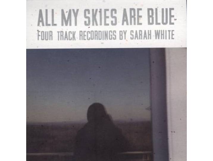Sarah White - All My Skies Are Blue