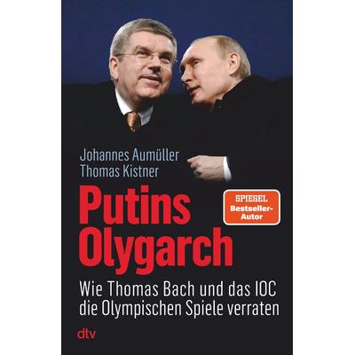Putins Olygarch, Taschenbuch von Thomas Kistner,Johannes Aumüller, dtv