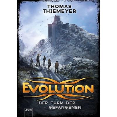 Evolution (2). Der Turm der Gefangenen, Gebundene Ausgabe von Thomas Thiemeyer, Arena