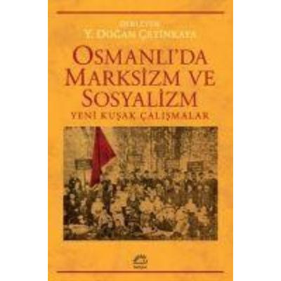 Osmanlida Marksizim ve Sosyalizm, Taschenbuch von Y. Dogan cetinkaya, Iletisim Yayinlari, 978-975-05-3241-2