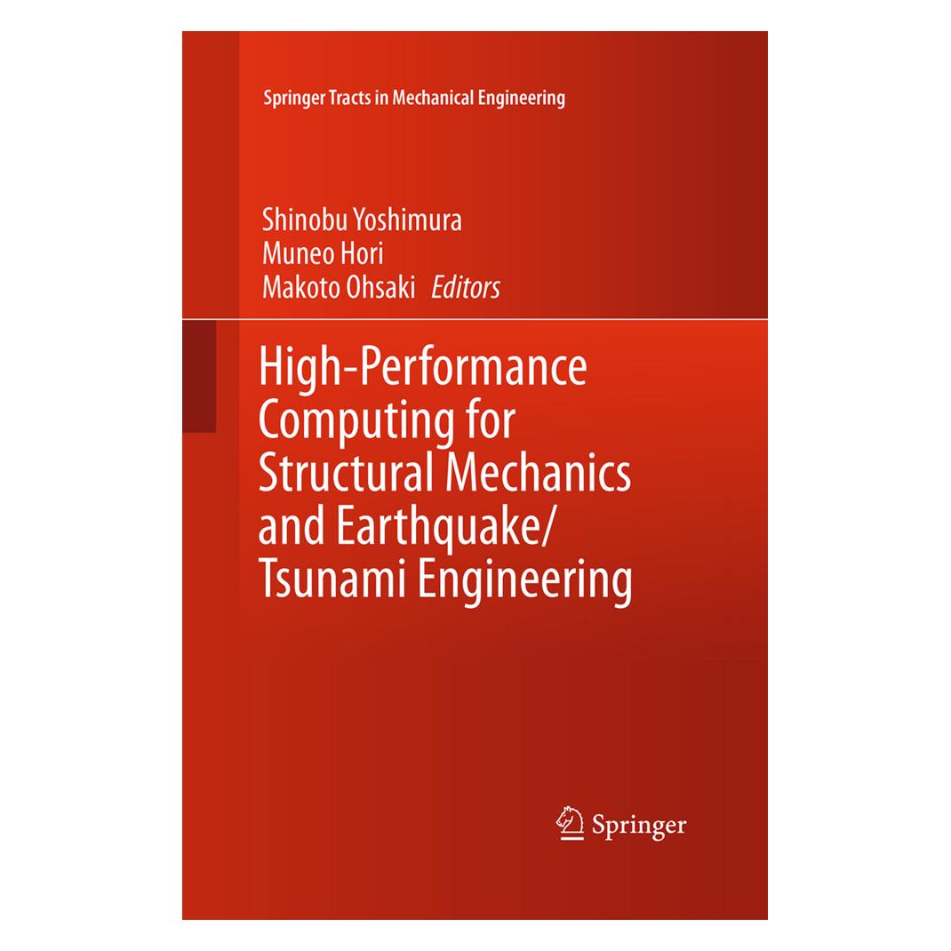 Springer High-Performance Computing for Structural Mechanics and Earthquake/Tsunami Engineering (Englisch, Softcover, Makoto Ohsaki, Muneo Hori, Shinobu Yoshimura) (55950830)