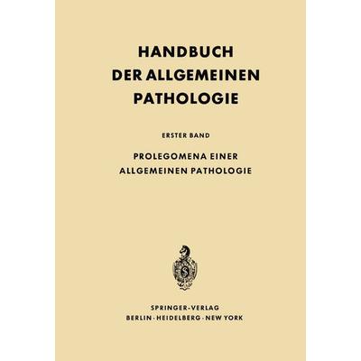 Prolegomena einer allgemeinen Pathologie, Taschenbuch von , Springer Berlin, 978-3-642-87963-0