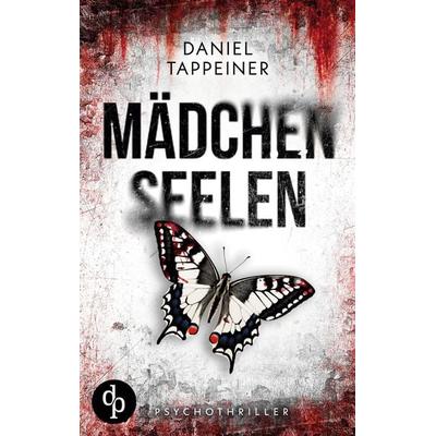 Mädchenseelen, Taschenbuch von Daniel Tappeiner, GRIN, 978-3-96817-406-8