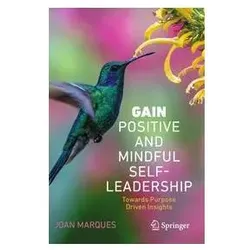 GAIN Positive and Mindful Self-Leadership, Fachbücher von Joan Marques