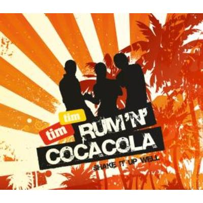 Rum N Cocacola (Shake It Up Well) - Tim Tim, CD