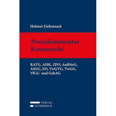 Praxiskommentar Kostenrecht, Gebundene Ausgabe von Helmut Ziehensack, Verlag Österreich, 978-3-7046-8363-2