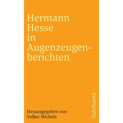 Hermann Hesse in Augenzeugenberichten, Taschenbuch von Volker Michels, Suhrkamp, 978-3-518-38365-0