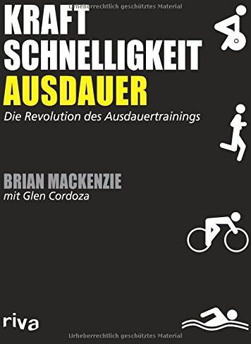 Brian Mackenzie - Kraft, Schnelligkeit, Ausdauer: Die Revolution des Ausdauertrainings - Preis vom 06.10.2026 07:26:00 h