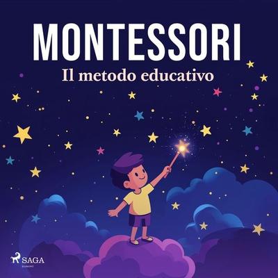 Montessori: il metodo educativo - Maria Montessori, Audio, 9788727194998