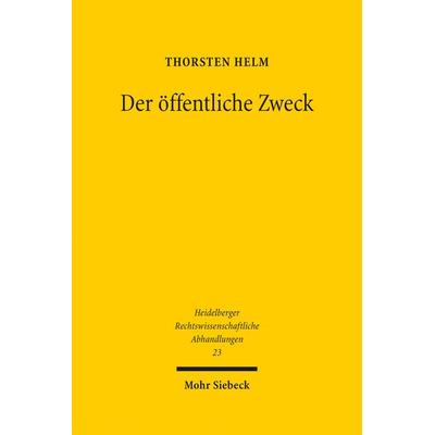 Der öffentliche Zweck, Gebundene Ausgabe von Thorsten Helm, Mohr Siebeck, 978-3-16-161854-3
