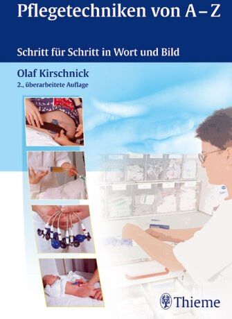Olaf Kirschnick - Pflegetechniken von A - Z - Preis vom 02.10.2026 23:42:20 h