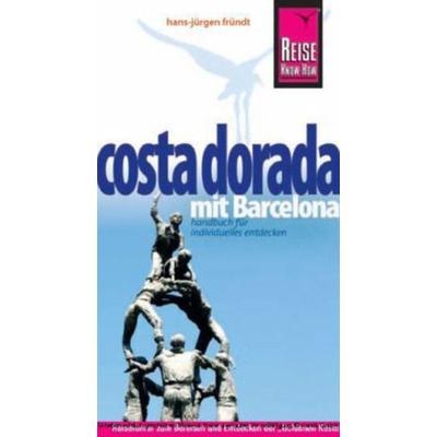 Reise Know-How Costa Dorada mit Barcelona, Taschenbuch von Hans-Jürgen Fründt, Reise Know-How Verlag Peter Rump GmbH, 978-3-8317-1946-4