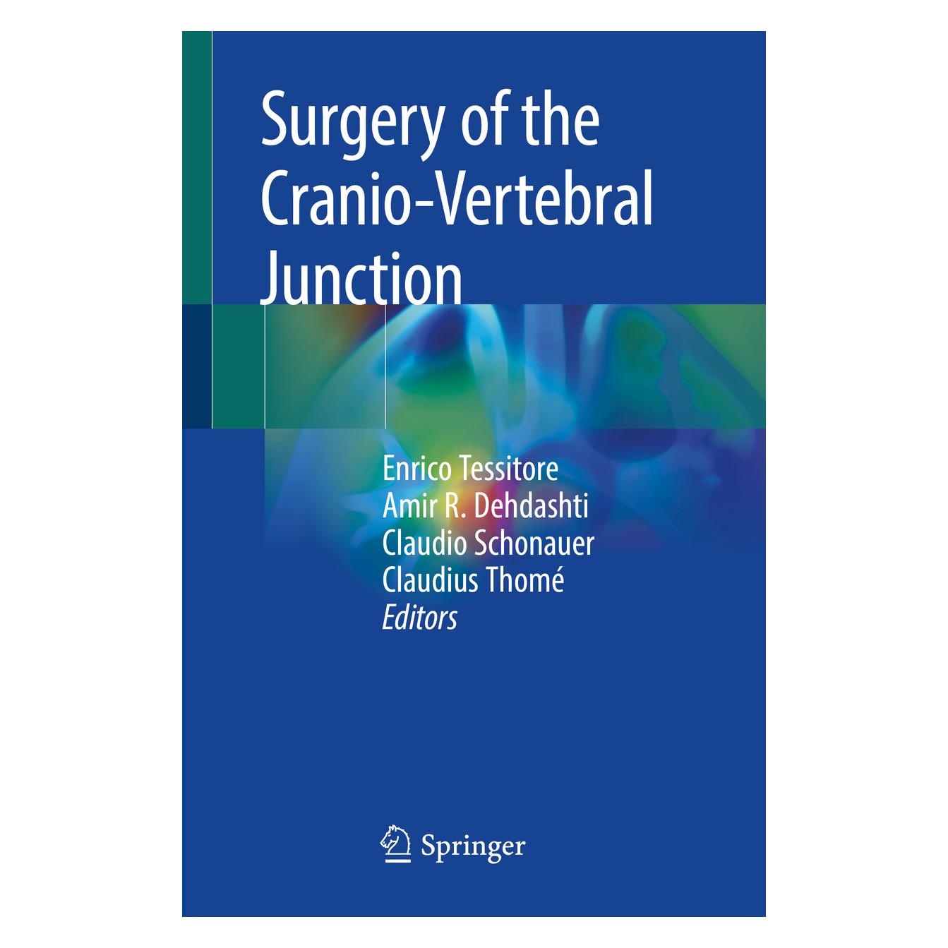 Springer Surgery of the Cranio-Vertebral Junction (Englisch, Softcover, Amir R. Dehdashti, Claudio Schonauer, Claudius Thomé, R Dehdashti Amir, Schonauer Claudio) (56174163)