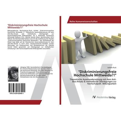 Diskriminierungsfreie Hochschule Mittweida?!, Taschenbuch von Juliette Ruck, AV Akademikerverlag, 978-3-639-62840-1
