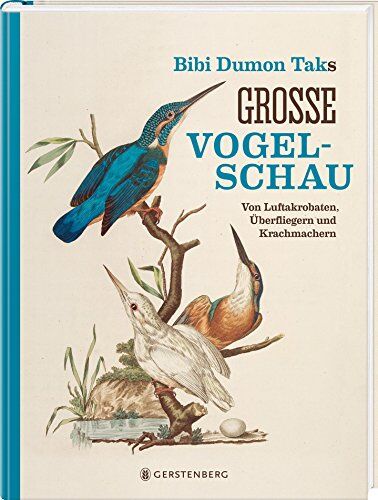 Bibi Dumon Tak - Bibi Dumon Taks große Vogelschau: Von Luftakrobaten, Überfliegern und Krachmachern - Preis vom 10.10.2026 11:48:34 h