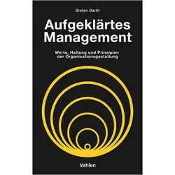 Aufgeklärtes Management, Fachbücher von Stefan Barth