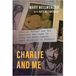 Charlie and Me, Belletristik von Mary Neiswender, Kate Neiswender