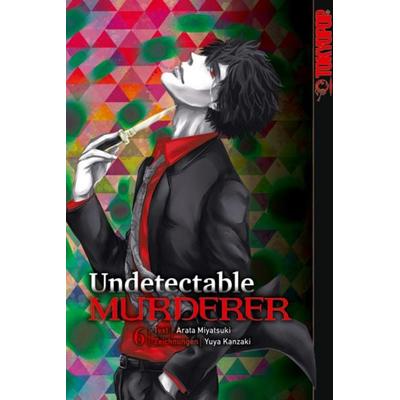 Undetectable Murderer 06, Taschenbuch von Arata Miyatsuki,Yuya Kanzaki, Tokyopop GmbH, 978-3-8420-9730-8