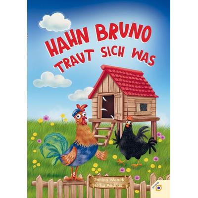 Hahn Bruno traut sich was, Gebundene Ausgabe von Janina Wanek, Elforia e.U., 978-3-903626-00-3