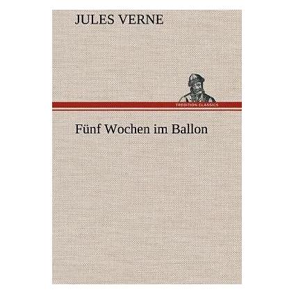 Tredition Fünf Wochen im Ballon (Jules Verne, Deutsch) (7309323)