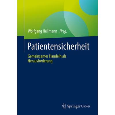 Patientensicherheit, Taschenbuch von , Springer Fachmedien Wiesbaden GmbH, 978-3-658-37142-5