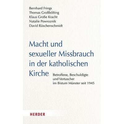 Macht und sexueller Missbrauch in der katholischen Kirche, Gebundene Ausgabe von Bernhard Frings,Thomas Grossbölting,Klaus Grosse Kracht,Natalie