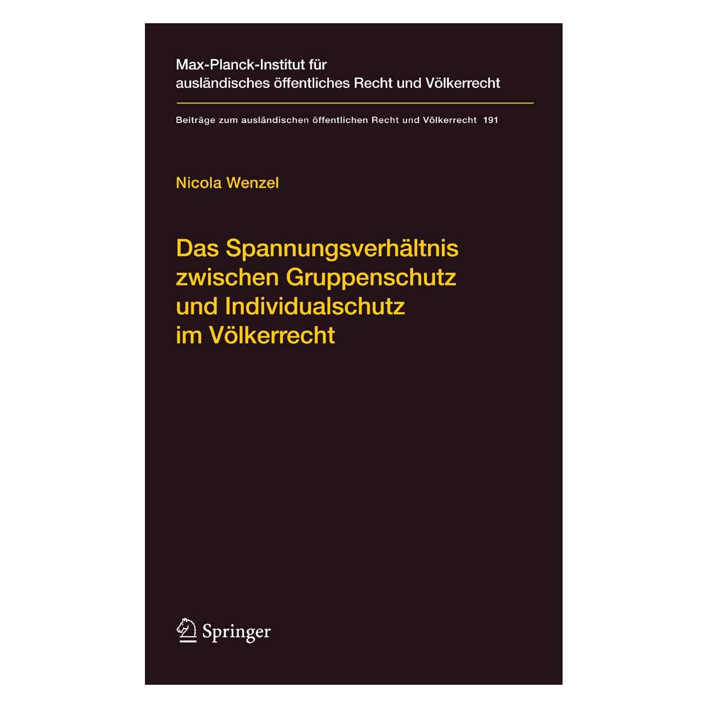 Springer Das Spannungsverhältnis zwischen Gruppenschutz und Individualschutz im Völkerrecht (Deutsch, Hardcover, Nicola Wenzel) (9783540747208)