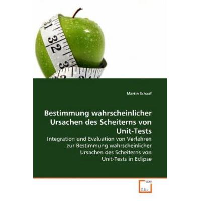 Schaaf, M: Bestimmung wahrscheinlicher Ursachen des Scheiter, Taschenbuch von Martin Schaaf, VDM, 978-3-639-13911-2