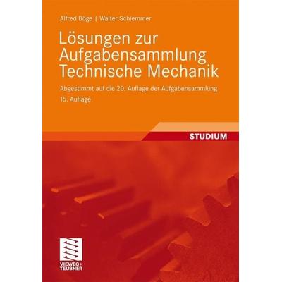 Lösungen zur Aufgabensammlung Technische Mechanik, Taschenbuch von Walter Schlemmer,Alfred Böge, Vieweg+Teubner