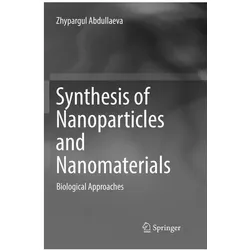 Synthesis of Nanoparticles and Nanomaterials, Fachbücher von Zhypargul Abdullaeva