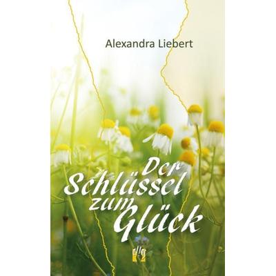 Der Schlüssel zum Glück, Taschenbuch von Alexandra Liebert, El!es-Verlag, 978-3-932499-43-2