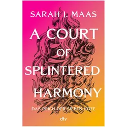 A Court of Splintered Harmony, Belletristik von Sarah J. Maas
