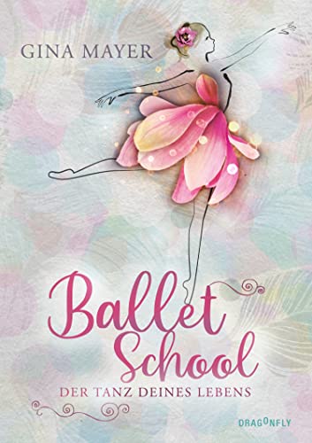 Gina Mayer - Ballet School - Der Tanz deines Lebens - Preis vom 17.10.2026 19:25:27 h