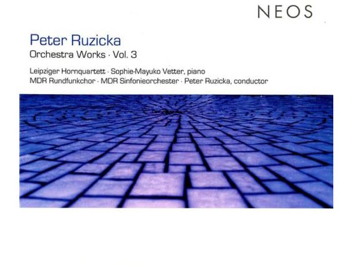 Ruzicka: Orchestra Works Vol. 3