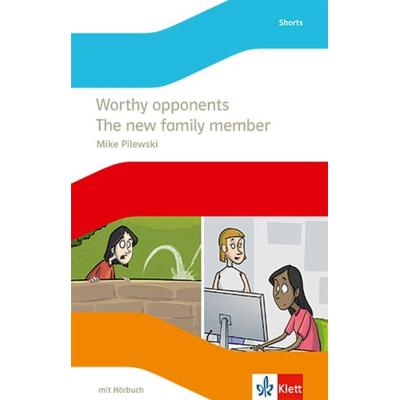 Worthy opponents / The new family member, Set von Mike Pilewski, Klett Schulbuchverlag, 978-3-12-548614-0