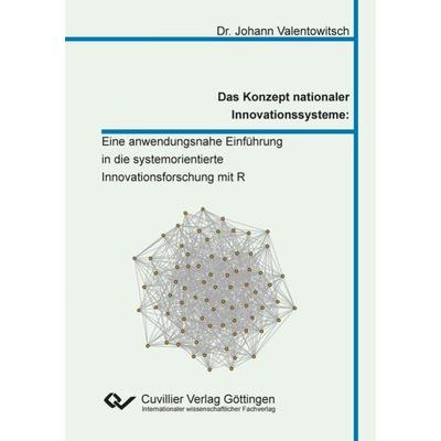 Das Konzept nationaler Innovationssysteme: Eine anwendungsnahe Einführung in die systemorientierte Innovationsforschung mit R, Taschenbuch von Johann