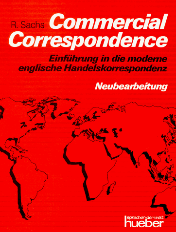 Rudolf Sachs - Commercial Correspondence - Neubearbeitung. Einführung in die moderne englische Handelskorrespondenz: Commercial Correspondence, Schülerband, Neubearbeitung - Preis vom 09.10.2026 07:28:09 h