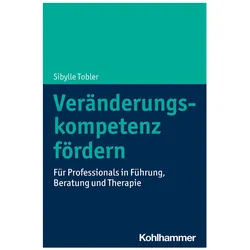 Veränderungskompetenz fördern, Ratgeber von Sibylle Tobler