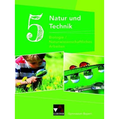 Natur und Technik – Gymnasium Bayern / NuT 5: Biologie/NW Arbeiten Ausgabe ab 2017, Gebundene Ausgabe von Michaela Fleischmann,Wolfgang