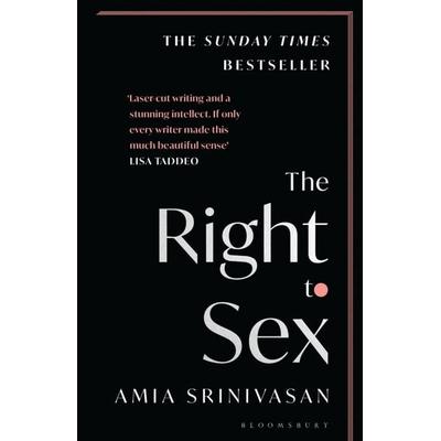 The Right to Sex, Taschenbuch von Amia Srinivasan, Bloomsbury USA, 978-1-5266-1254-0