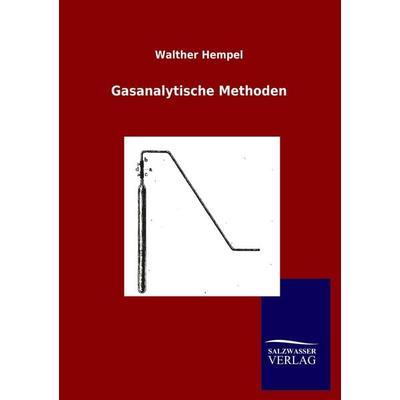 Gasanalytische Methoden, Taschenbuch von Walther Hempel, Salzwasser, 978-3-8460-0582-8