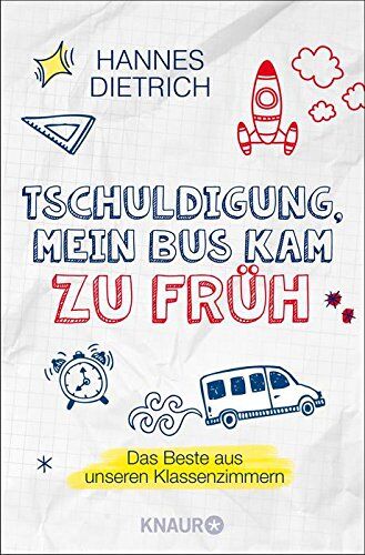 Hannes Dietrich - Tschuldigung, mein Bus kam zu früh: Das Beste aus unseren Klassenzimmern - Preis vom 06.10.2026 07:26:00 h