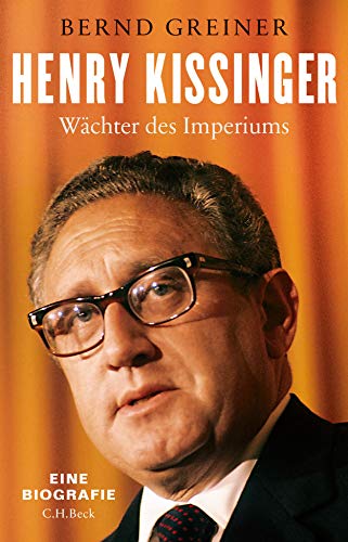 Bernd Greiner - Henry Kissinger: Wächter des Imperiums - Preis vom 09.10.2026 07:28:09 h